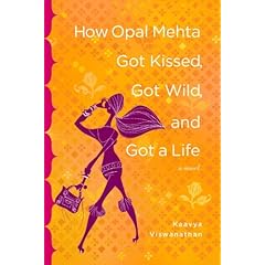 How Opal Mehta Got Kissed, Got Wild, and Got a Life