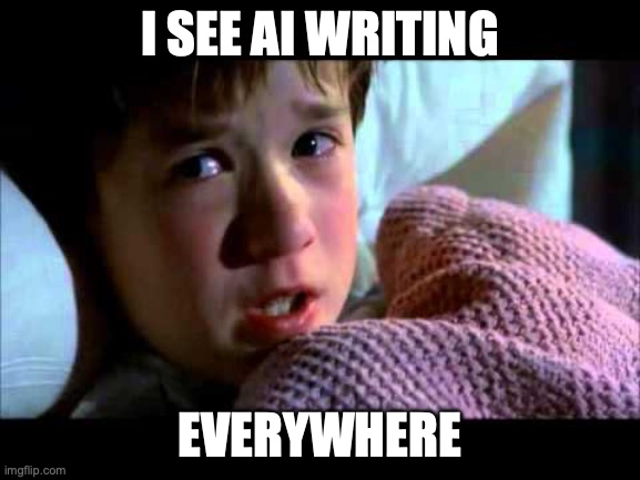 i-see-ai-writing-everywhere